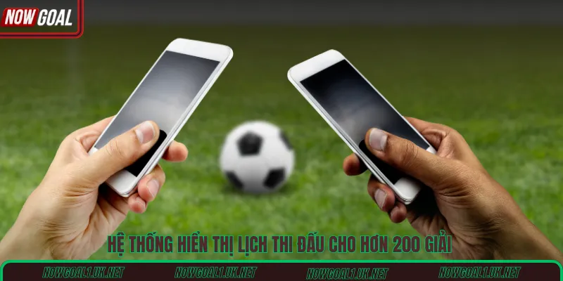 Hệ thống hiển thị lịch thi đấu cho hơn 200 giải